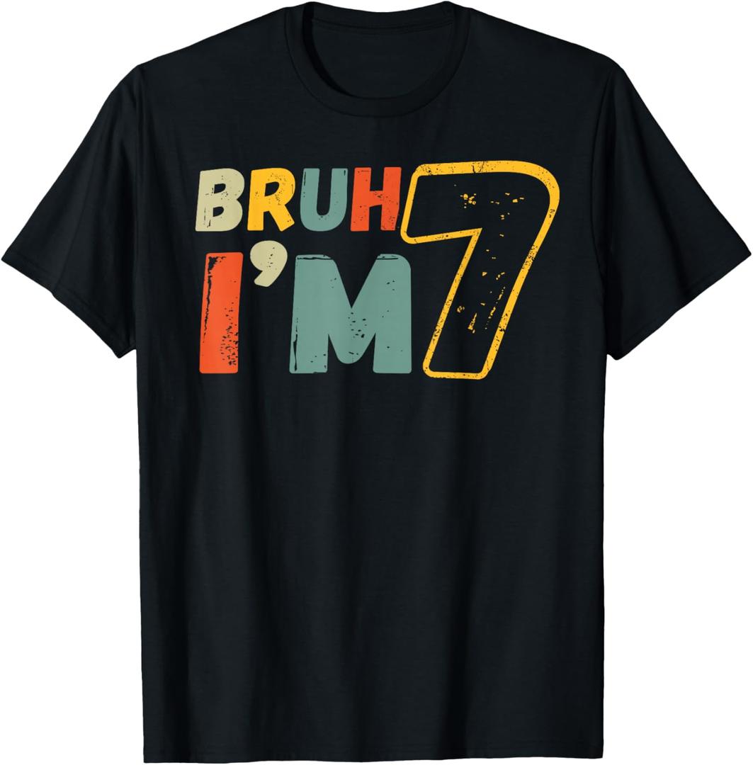 Bruh It's My 7th Birthday I'm 7 Year Old Birthday Gift T-Shirt, Size S