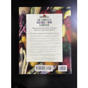 Burpee The Complete Vegetable & Herb Gardener: A Guide To Growing Your Garden Organically