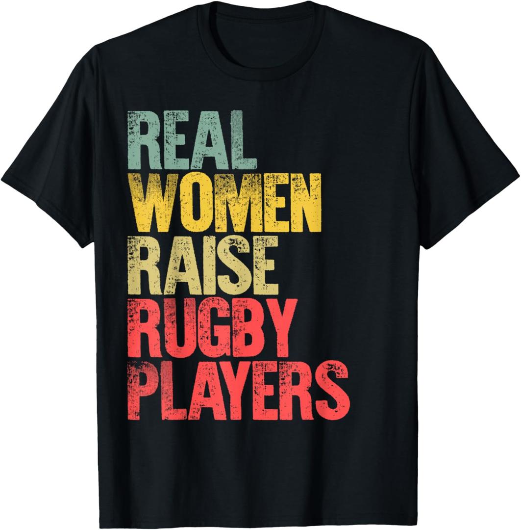 Proud Mom Shirt Real Women Raise Rugby Players Gift T-Shirt Small