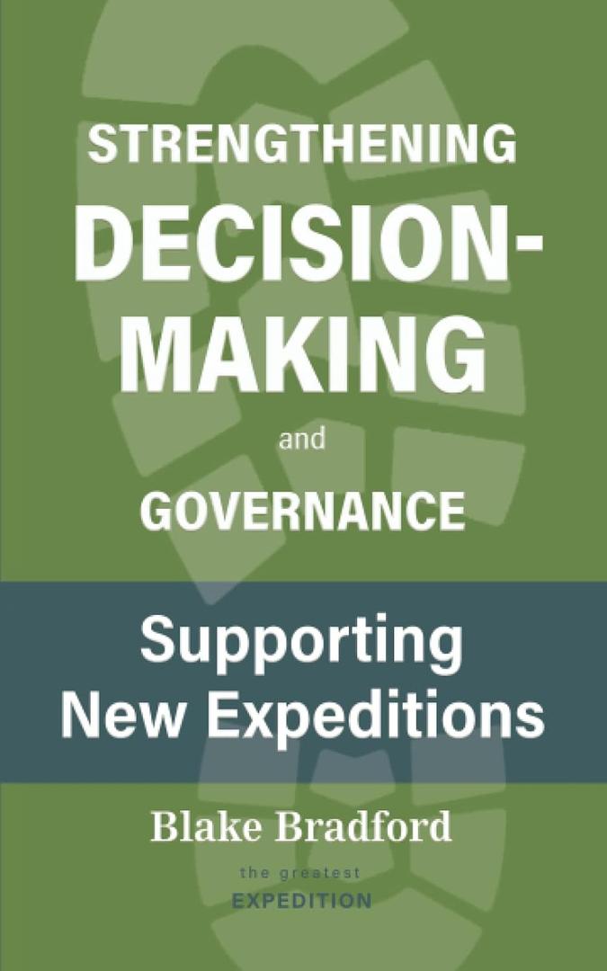 Strengthening Decision-Making and Governance Supporting New Expeditions (The Greatest Expedition)
