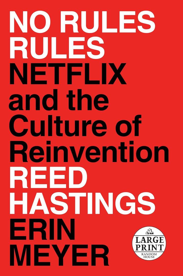 No Rules Rules: Netflix and the Culture of Reinvention