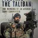 Fighting the Taliban: The Memoirs of an Afghan Army Commander
