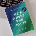 He's Where the Joy Is - Bible Study Book with Video Access: Getting to Know the Captivating God of the Trinity