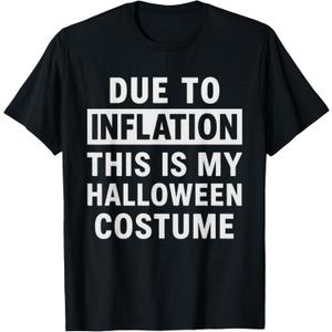 Due to Inflation This is My Halloween Costume T-Shirt
