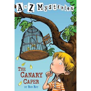 The Canary Caper (A to Z Mysteries)