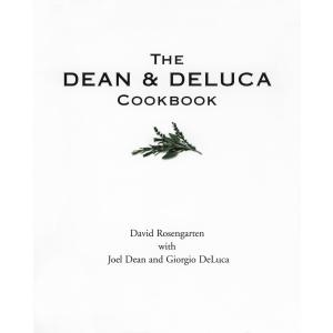 The Dean and DeLuca Cookbook, Paperback