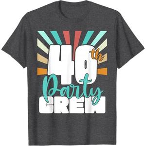 40th Party Crew Birthday Squad Funny 40 Year Old Birthday T-Shirt, XLarge, Dark 