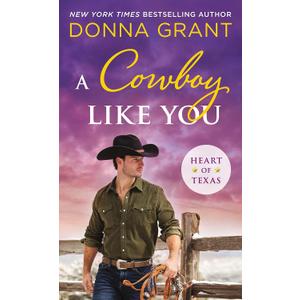 A Cowboy Like You (Heart of Texas, 4)
