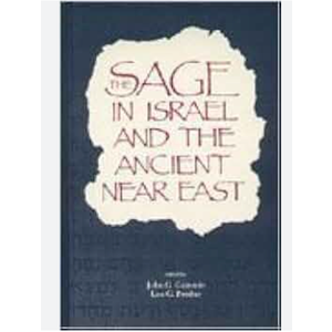 The Sage in Israel and the Ancient Near East
