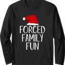 Forced Family Fun Sarcastic Christmas Eve Long Sleeve T-Shirt (L, Black)