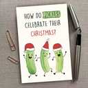 2 x Funny Pickle Pun Christmas Card, Humorous Merry Christmas Card for Brother Sister Bestie Friends Family Friend, Joke Pickle Relish the Moment Xmas Holiday Cards (#10)