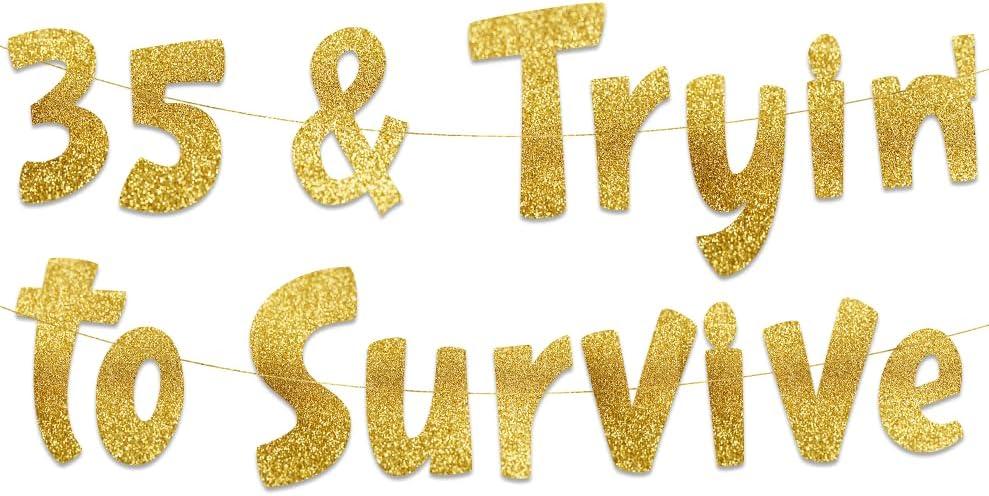 Glitter Banner 35 & Tryin To Survive Gold Glitter Banner - 35th Birthday Decorations