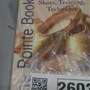 The Pointe Book: Shoes, Training, Technique, Paperback