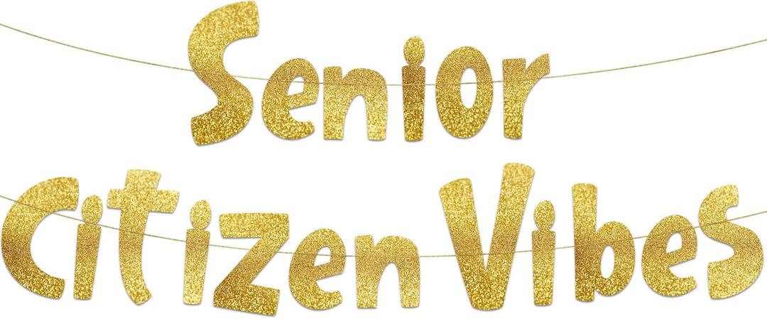 Pre-Strung Senior Citizen Vibes Funny Birthday Gold Glitter Banner - Funny 21st Birthday Decorations for Men and Women - Birthday Party Supplies and Gifts