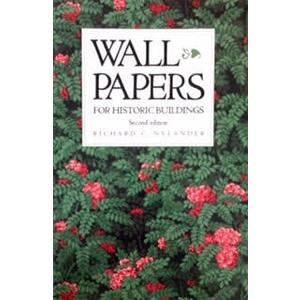 Wallpapers for historic buildings: A guide to selecting reproduction wallpapers