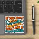 3Pcs If You Don't Want A Sarcastic Answer Don't Ask A Stupid Question Funny Quotes Vinyl Stickers Durable for Laptops Water Bottles Phones Tumblers Notebooks Cars Mugs Size 3 x 2.6 Inch