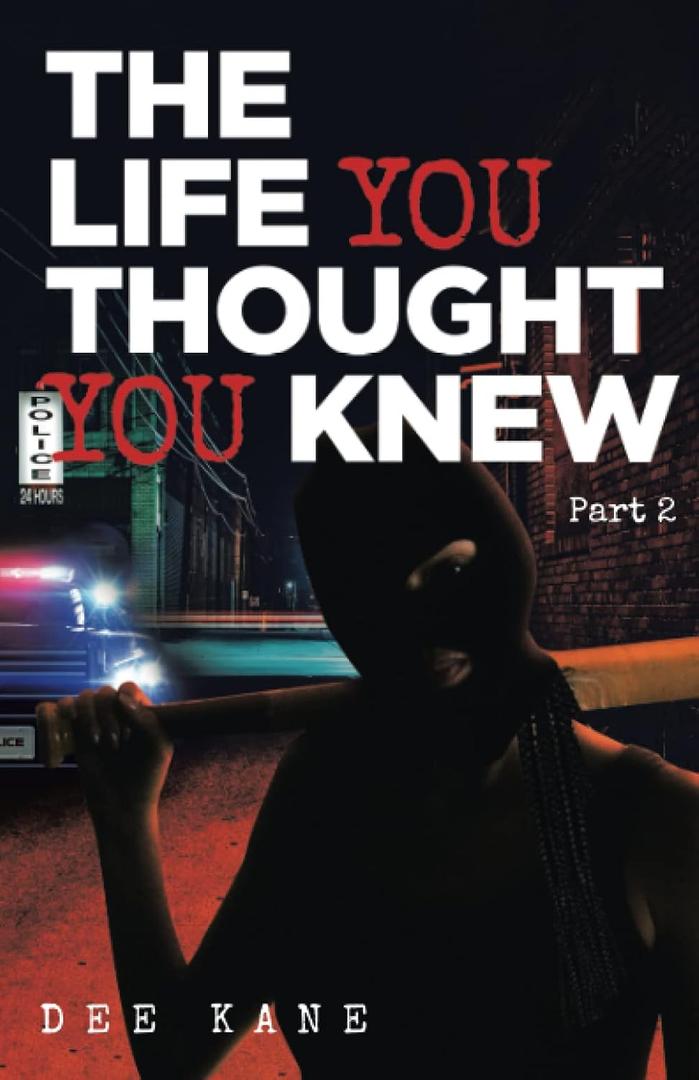The Life You Thought You Knew Part 2