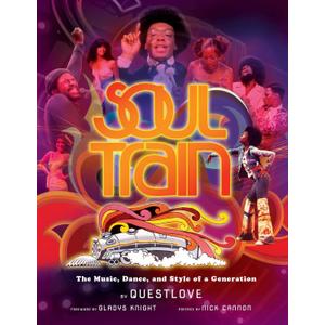 Soul Train: The Music, Dance, and Style of a Generation
