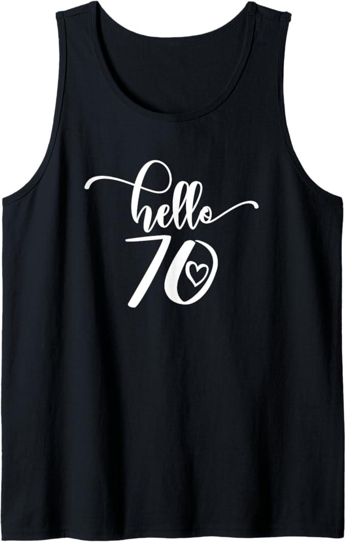 70th Birthday, For Women, Hello 70 Years Old Cute Tank Top XL