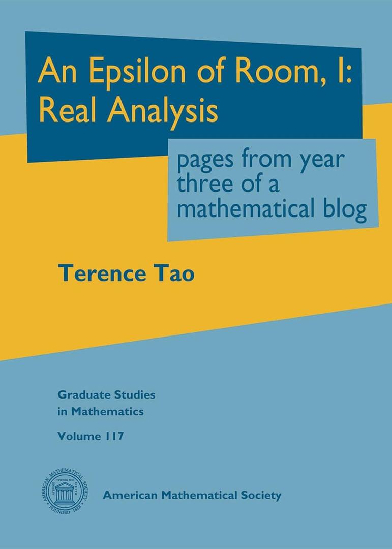 An Epsilon of Room, I: Real Analysis (Graduate Studies in Mathematics, 117)