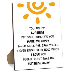 You Are My Sunshine Sign, Inspirational Table Signs, 8 x 11 inches Wooden Sign with Stand, Birthday Gifts for Family Friends, Home Office Bedroom Desk Decor -21