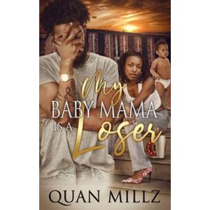 My Baby Mama Is A Loser (Paperback)
