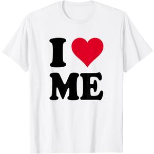 I Love Me T-Shirt, S