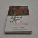 A Royal Waste of Time: The Splendor of Worshiping God and Being Church for the World (Paperback)