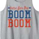 Fourth Of July - 4th - - Funny Here For The Boom Boom Tank Top, S, Heather Grey