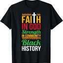 Faith in God Strength in Community Cool Black History Gift TShirt (Black,6XLT)