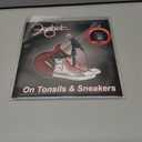 On Tonsils And Sneakers