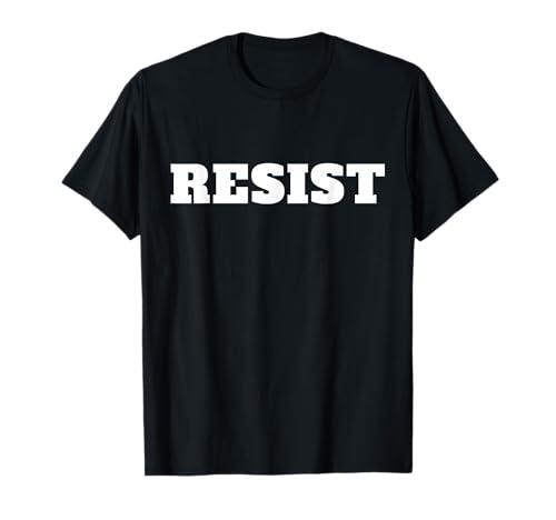 Resist. Anti Trump T-Shirt #Resist Against Donald Trump T-Shirt, L