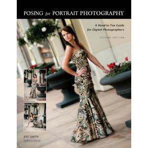 Posing for Portrait Photography: A Head-To-Toe Guide for Digital Photographers