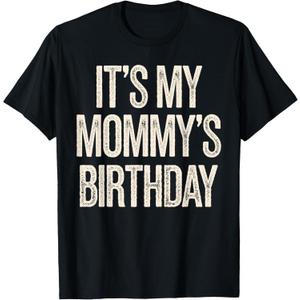 Vintage It's My Mommy's Birthday Distressed Men Women Kids T-Shirt (Black, M)