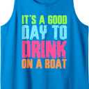 It's A Good Day to Drink On A Boat, Boat Family Vacation Tank Top, M