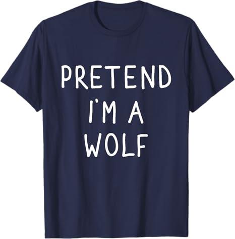 Pretend I'm a Wolf Funny Lazy Halloween Costume T-Shirt Size 3XL