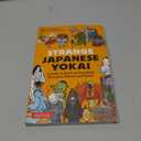 Strange Japanese Yokai: A Guide to Weird and Wonderful Monsters, Demons and Spirits