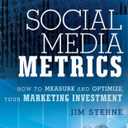 Social Media Metrics: How to Measure and Optimize Your Marketing Investment (New Rules Social Media Series) by David Meerman Scott (Foreword), Jim Sterne (16-Apr-2010) Hardcover