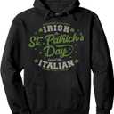 Everyone Is A Irish St Patricks Day Except Italians Pullover Hoodie, M