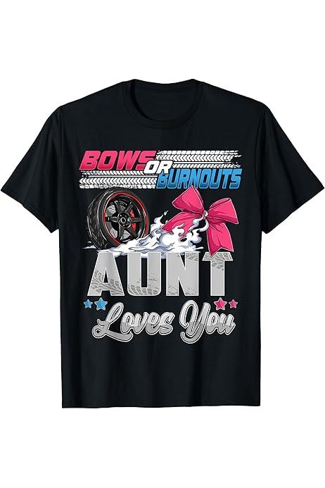 burnouts or bows gender reveal Party Announcement Aunt T-Shirt (Small, Black)