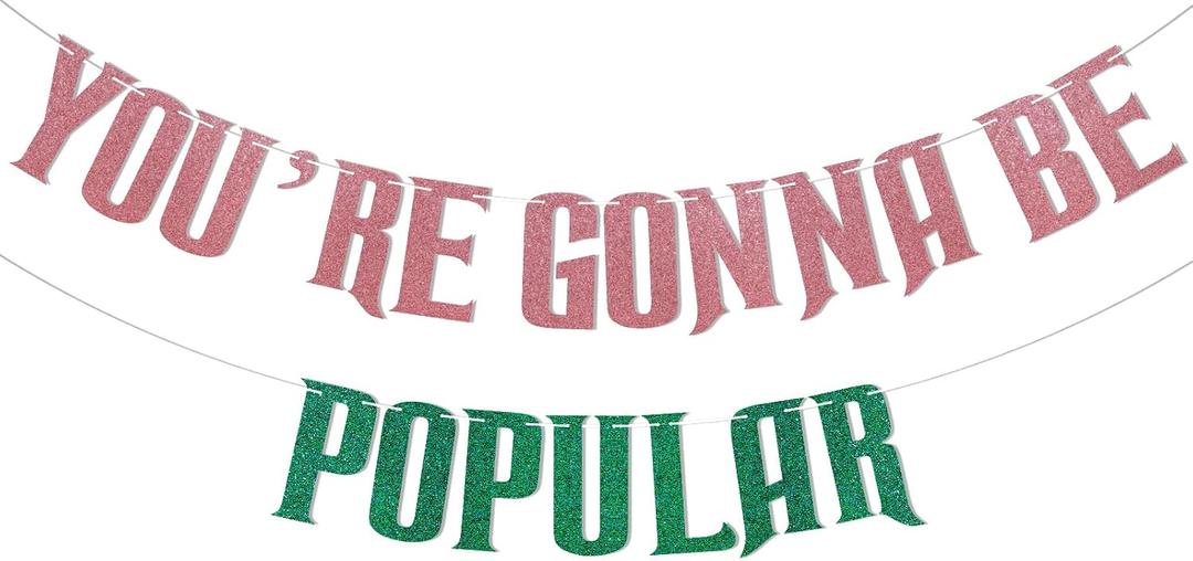 You're Gonna Be Popular Banner - Wicked Party Decorations, Good Witch Bad Witch Bachelorette Party Decor, Magical Emerald Birthday Party Decorations, Green and Pink Glitter