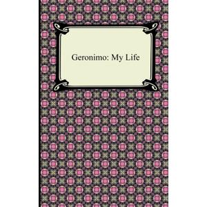 Geronimo: My Life