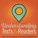 Understanding Texts & Readers: Responsive Comprehension Instruction with Leveled Texts