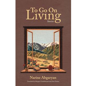 To Go On Living: Stories