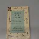 Black Elk Speaks: Being the Life Story of a Holy Man of the Oglala Sioux, the Premier Edition