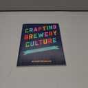 Crafting Brewery Culture: A Human Resources Guide for Small Breweries