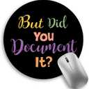 Funny Work Mouse Pad, Small Round Mouse Pads for Desk, Mini Travel Mousepad for Wireless Computer Laptop, Office Desk Accessories, But Did You Document It, 8.6 x 8.6 inch