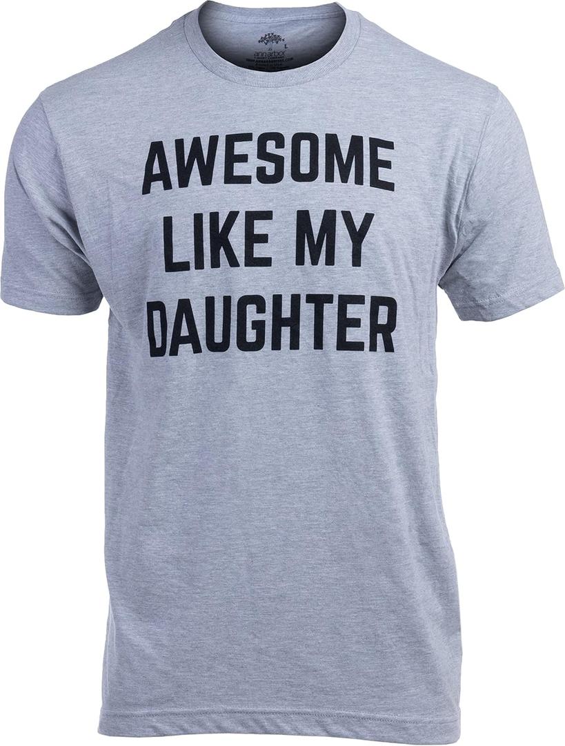 Awesome Like My Daughter | Funny Tee Shirt, Sarcastic Saying Humor Dad Joke T-Shirt for Father Grandpa Daddy (Large) Grey