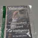 Valentinus: Unsheathed Sword of Intelligence Paperback