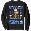 Funny Now You Understand Hanukkah Cellphone Chanukkah Sweatshirt,S